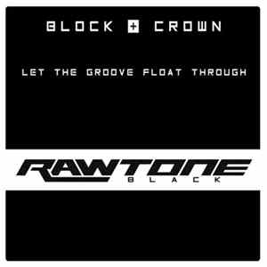 Block + Crown - Let The Groove Float Through Mp3