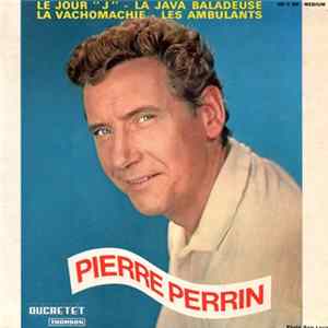 Pierre Perrin - Le Jour "J " / La Vachomachie / Les Ambulants / La Java Baladeuse Mp3