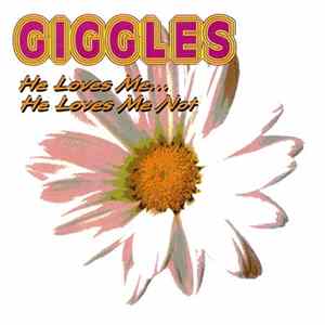 Giggles - He Loves Me...He Loves Me Not Mp3