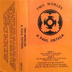 A. Paul Ortega - Two Worlds Mp3