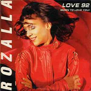 Rozalla - Love 92 (Born To Love You) Mp3