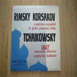 Tchaikovsky, Rimsky-Korsakov – Mario Rossi , Orquesta De La Ópera Nacional De Viena - Capricho Italiano, Op. 45 / Capricho Español, Op. 34 / Obertura Solemne 1812, Op. 49 / La Pascua Rusa Mp3