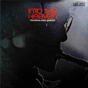 Terumasa Hino Quintet - Into The Heaven Mp3
