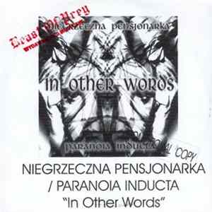 Niegrzeczna Pensjonarka / Paranoia Inducta - In Other Words Mp3