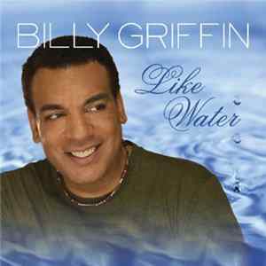Billy Griffin - Like Water Mp3