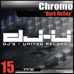 Chromo - Dark Reflex Mp3