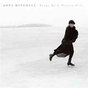 Joni Mitchell - Songs Of A Prairie Girl Mp3