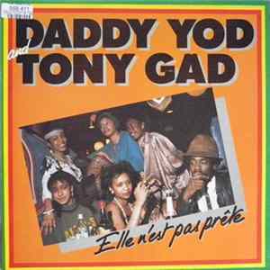 Daddy Yod & Tony Gad - Elle N'Est Pas Prête Mp3