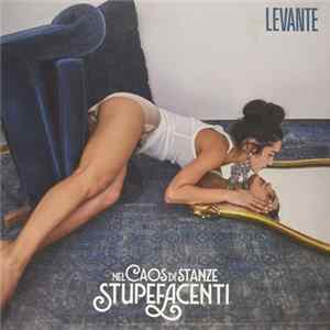 Levante - Nel Caos Di Stanze Stupefacenti Mp3