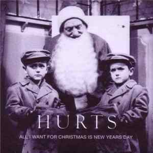Hurts - All I Want For Christmas Is New Years Day Mp3