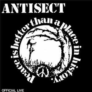Antisect - Peace Is Better Than A Place In History Mp3