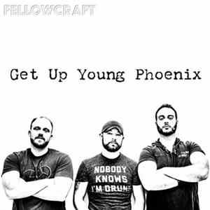 Fellowcraft - Get Up Young Phoenix Mp3
