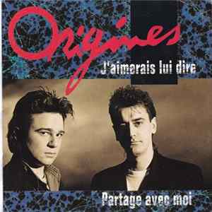 Origines - J'aimerais Lui Dire Mp3