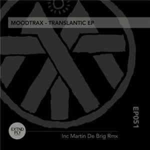 Moodtrax - Translantic EP Mp3