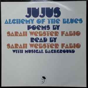 Sarah Webster Fabio - Jujus / Alchemy Of The Blues Mp3