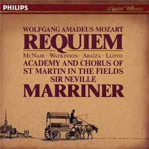 Wolfgang Amadeus Mozart - Academy Of St Martin In The Fields / Sir Neville Marriner - Requiem Mp3