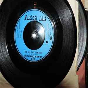 Richard Henry Dee - You Got That Something Mp3