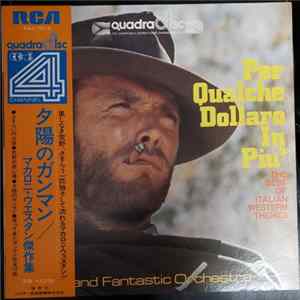 Grand Fantastic Orchestra - Per Qualche Dollaro In Piu' - The Best Of Italian Western Themes Mp3