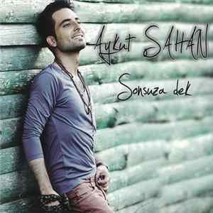 Aykut Şahan - Sonsuza Dek Mp3