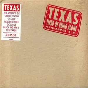 Texas - Tired Of Being Alone Acoustic E.P. Mp3