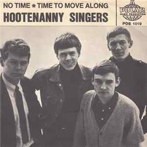 Hootenanny Singers - No Time / Time To Move Along Mp3