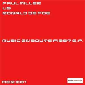 Paul Miller Vs Ronald De Foe - Music En Route First E.P. Mp3