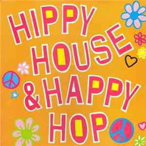 Various - Hippy House & Happy Hop Mp3