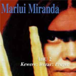 Marlui Miranda - 2 IHU Kewere: Rezar Mp3