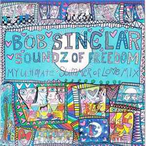 Bob Sinclar - "Soundz Of Freedom" (My Ultimate Summer Of Lo♥e Mix) Mp3