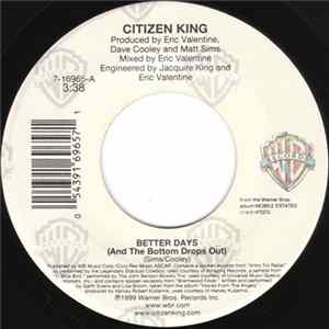 Citizen King - Better Days (And The Bottom Drops Out) / Basement Show Mp3