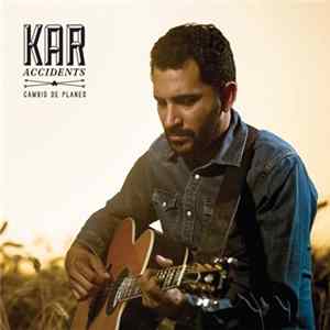 Kar Accidents - Cambio de Planes Mp3