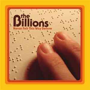 The Billions - Never Felt This Way Before Mp3