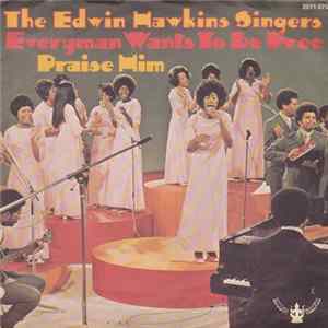 Edwin Hawkins Singers - Everyman Wants To Be Free / Praise Him Mp3