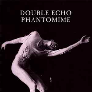 Double Echo - Phantomime Mp3