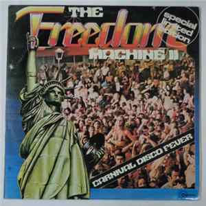 The Freedom Machine - The Freedom Machine II - Carnival Disco Fever Mp3