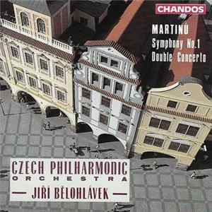 Martinů - Czech Philharmonic Orchestra, Jiří Bělohlávek - Martinů: Symphony No.1; Double Concerto Mp3