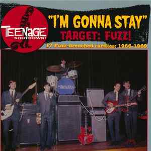 Various - "I'm Gonna Stay" (Target: Fuzz!) Mp3
