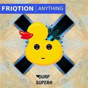 Friqtion - Anything Mp3