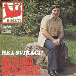 Muhamed Mujkanović - Hej, Svirači! Mp3