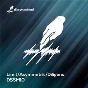 Limit / Asymmetric / Diligens - Dissymmetrical 10 Mp3