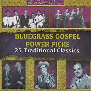 Various - Bluegrass Gospel Power Picks 25 Traditional Classics Mp3