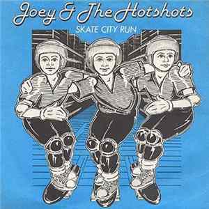 Joey & The Hotshots - Skate City Run Mp3
