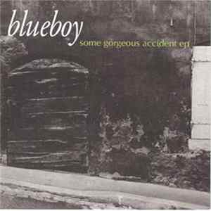Blueboy - Some Gorgeous Accident EP Mp3