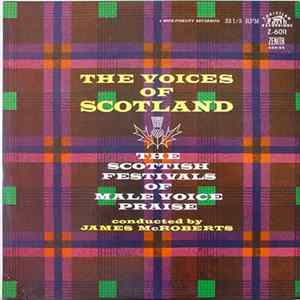 The Scottish Festivals Of Male Voice Praise Conducted By James McRoberts - The Voices Of Scotland Mp3