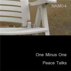 One Minus One - Peace Talks Mp3