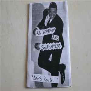A.A.Kibanov and ShitHappens - Let's Rock! Mp3