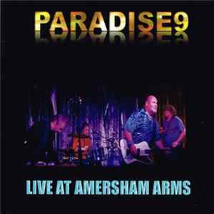Paradise 9 - Live At Amersham Arms Mp3