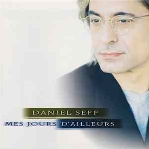 Daniel Seff - Mes Jours D'Ailleurs Mp3
