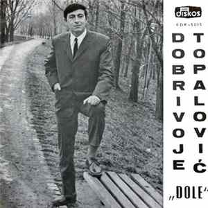 Dobrivoje Topalović "Dole" - Rabadžijo Budi Prava Lola Mp3