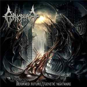 Carnophage - Deformed Future // Genetic Nightmare Mp3